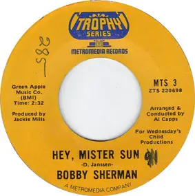 Bobby Sherman - Easy Come, Easy Go / Hey, Mister Sun