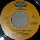 7inch Vinyl Single - Bobby Sherman - La La La (If I Had You) / Little Woman