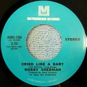 7inch Vinyl Single - Bobby Sherman - Cried Like A Baby