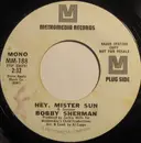 7inch Vinyl Single - Bobby Sherman - Hey, Mister Sun - Pitman Pressing