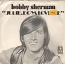 7inch Vinyl Single - Bobby Sherman - Julie, Do Ya Love Me