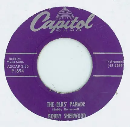 Bobby Sherwood And His Orchestra - The Elk's Parade / Sherwood's Forest