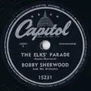 Schellack - Bobby Sherwood And His Orchestra - The Elk's Parade / Sherwood's Forest