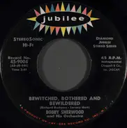 Bobby Sherwood And His Orchestra - Bewitched, Bothered And Bewildered