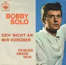 7inch Vinyl Single - Bobby Solo - Geh' Nicht An Mir Vorüber / Es Muss Amore Sein
