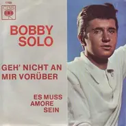Bobby Solo - Geh' Nicht An Mir Vorüber