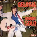 7inch Vinyl Single - Bobby Solo - Gelosia / Mia Cara