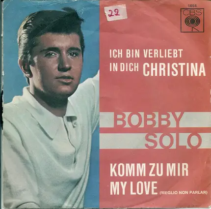 Bobby Solo - Ich Bin Verliebt In Dich Christina / Komm Zu Mir My Love (Meglio Non Parlar)