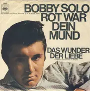 Bobby Solo - Rot War Dein Mund