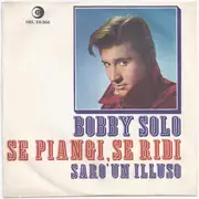 7inch Vinyl Single - Bobby Solo - Se Piangi, Se Ridi