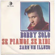 Bobby Solo - Se Piangi, Se Ridi