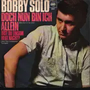 7inch Vinyl Single - Bobby Solo - Doch Nun Bin Ich Allein