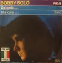 7inch Vinyl Single - Bobby Solo - Gelosia / Mia Cara