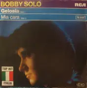 7inch Vinyl Single - Bobby Solo - Gelosia / Mia Cara