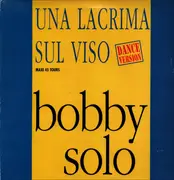 12inch Vinyl Single - Bobby Solo - Una Lacrima Sul Viso (Dance Version)