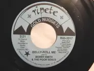 Bobby Smith & The Poor Souls - Belly-Roll Me / I'll Always Love You