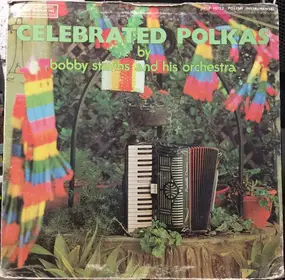 Bobby Stavins And His Orchestra - Celebrated Polkas