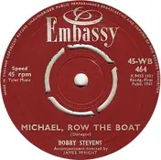 Bobby Stevens - Michael, Row The Boat / Who Put The Bomp (In The Bomp, Bomp, Bomp)
