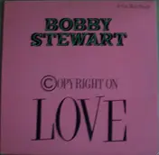 Bobby Stewart - Copyright On Love