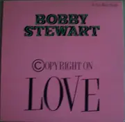 12'' - Bobby Stewart - Copyright On Love