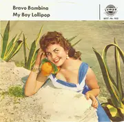 7inch Vinyl Single - Bobby Stern / Anne Gray - Bravo Bambina / My Boy Lollipop