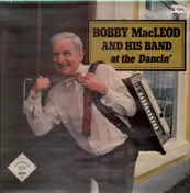 Bobby MacLeod And His Band - At The Dancin'