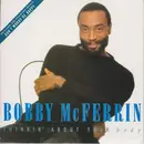 7'' - Bobby McFerrin - Thinkin' About Your Body