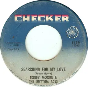 Bobby Moore and the Rhythm Aces - Searching For My Love / Hey, Mr. D.J.