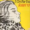 12'' - Bobby O - I Cry For You