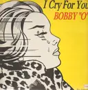 12'' - Bobby O - I Cry For You