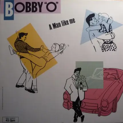 Bobby 'O', Bobby Orlando - A Man Like Me