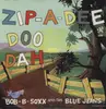 LP - BOBBY B. & THE BLUE SOXX - ZIP-A-DEE-DOO-DAH - HQ-Vinyl