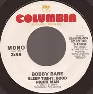 Bobby Bare - Sleep Tight, Good Night Man