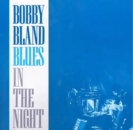 Bobby Bland - Blues in the Night