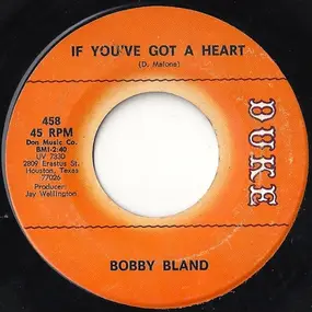 Bobby 'Blue' Bland - If You've Got A Heart / Sad Feeling