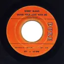 7inch Vinyl Single - Bobby Bland - Share Your Love With Me