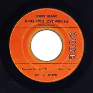 Bobby Bland - Share Your Love With Me