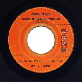 Bobby 'Blue' Bland - Share Your Love With Me