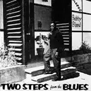 CD - Bobby 'Blue' Bland - Two Steps From The Blues