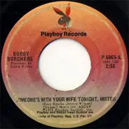 Bobby Borchers - Someone's With Your Wife Tonight, Mister / Hobo's Delight