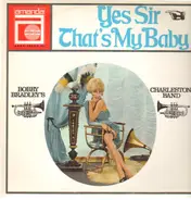 Bobby Bradley's Charleston Band - Yes Sir, That's My Baby