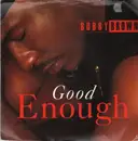 7inch Vinyl Single - Bobby Brown - Good Enough