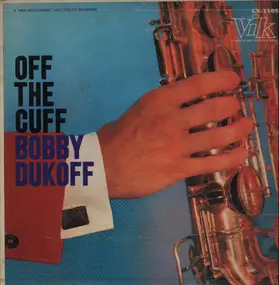 Bobby Dukoff - Off The Cuff