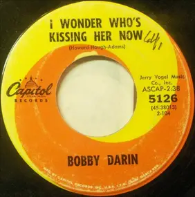 Bobby Darin - I Wonder Who's Kissing Her Now