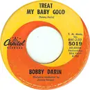 7'' - Bobby Darin - Treat My Baby Good