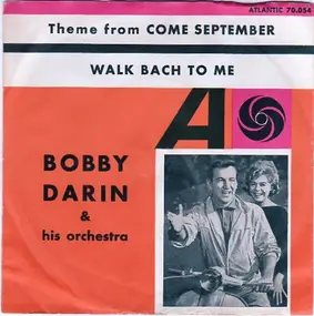 Bobby Darin - Walk Bach To Me