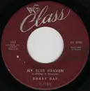 7'' - Bobby Day - My Blue Heaven / I Don't Want To