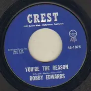 Bobby Edwards - You're The Reason / I'm A Fool For Loving You