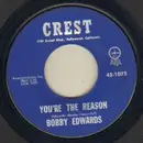7'' - Bobby Edwards - You're The Reason / I'm A Fool For Loving You