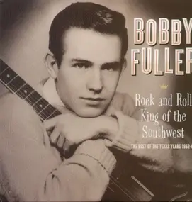 Bobby Fuller - ROCK AND ROLL KING OF THE
